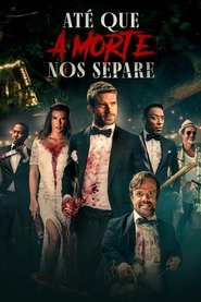 Assistir Até que a Morte Nos Separe